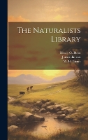 The Naturalists Library (Hardback)