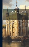 Our Village: The History of Bramley [A Paper] (Hardback)
