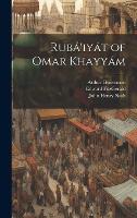 Rubá'iyát of Omar Khayyám (Hardback)