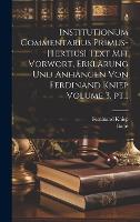 Institutionum commentarius primus-[tertius] Text mit Vorwort, Erklärung und Anhängen von Ferdinand Kniep Volume 3, pt.1 (Hardback)