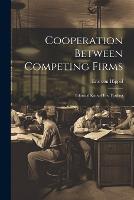 Cooperation Between Competing Firms: Informal Know-how Trading (Paperback)