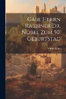 Gabe Herrn Rabbiner Dr. Nobel Zum 50. Geburtstag (Paperback)