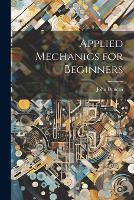 Applied Mechanics for Beginners (Paperback)