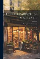 Die literarischen Majorate. (Paperback)
