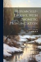 Russian Self-taught, With Phonetic Pronunciation (Paperback)