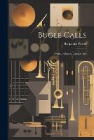 Bugle Calls: Awake, Educate, Agitate, Act (Paperback)