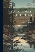 Catull's Buch der Lieder: In Deutscher Nachbildung (Paperback)