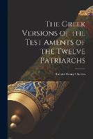 The Greek Versions of the Test Aments of the Twelve Patriarchs (Paperback)