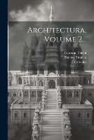 Architectura, Volume 2... (Paperback)