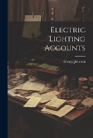 Electric Lighting Accounts (Paperback)