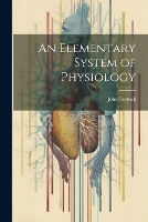 An Elementary System of Physiology (Paperback)