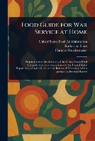 Food Guide for War Service at Home (Paperback)