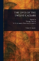 The Lives of the Twelve Caesars (Hardback)