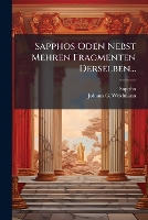 Sapphos Oden Nebst Mehren Fragmenten Derselben... (Paperback)