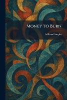 Money to Burn (Paperback)