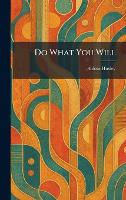 Do What You Will (Hardback)