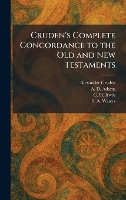 Cruden's Complete Concordance to the Old and New Testaments