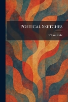 Poetical Sketches (Paperback)