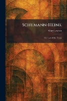 Schumann-Heink: The Last of the Titans (Paperback)