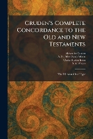 Cruden's Complete Concordance to the Old and New Testaments