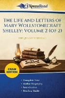 The Life and Letters of Mary Wollstonecraft Shelley: Volume 2 (of 2) (Cram Edition) (Paperback)
