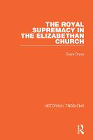 The Royal Supremacy in the Elizabethan Church - Historical Problems (Paperback)
