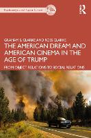 The American Dream and American Cinema in the Age of Trump: From Object Relations to Social Relations - The Psychoanalysis and Popular Culture Series (Paperback)