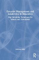 Dynamic Management and Leadership in Education: High Reliability Techniques for Schools and Universities (Hardback)