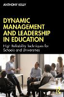 Dynamic Management and Leadership in Education: High Reliability Techniques for Schools and Universities (Paperback)