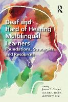 Deaf and Hard of Hearing Multilingual Learners: Foundations, Strategies, and Resources (Paperback)