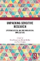Unpacking Sensitive Research: Epistemological and Methodological Implications (Hardback)