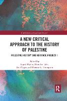A New Critical Approach to the History of Palestine: Palestine History and Heritage Project 1 - Copenhagen International Seminar (Paperback)