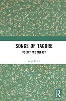 Songs of Tagore: Poetry and Melody (Hardback)