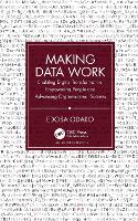 Making Data Work: Enabling Digital Transformation, Empowering People and Advancing Organisational Success (Hardback)