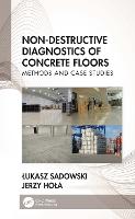 Non-Destructive Diagnostics of Concrete Floors: Methods and Case Studies (Hardback)