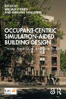 Occupant-Centric Simulation-Aided Building Design: Theory, Application, and Case Studies (Hardback)