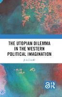 The Utopian Dilemma in the Western Political Imagination (Hardback)