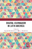 Digital Journalism in Latin America (Paperback)