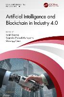 Artificial Intelligence and Blockchain in Industry 4.0 - Future Generation of Soft and Intelligent Computing (Hardback)