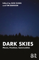 Dark Skies: Places, Practices, Communities (Hardback)