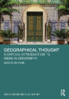 Geographical Thought: A Critical Introduction to Ideas in Geography (Hardback)