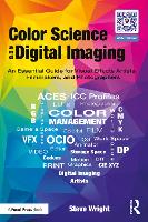 Color Science and Digital Imaging: An Essential Guide for Visual Effects Artists, Filmmakers, and Photographers (Paperback)