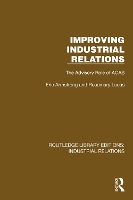 Improving Industrial Relations: The Advisory Role of ACAS - Routledge Library Editions: Industrial Relations (Hardback)