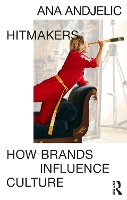Hitmakers: How Brands Influence Culture (Paperback)