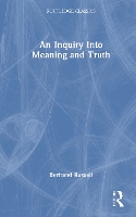 An Inquiry Into Meaning and Truth - Routledge Classics (Hardback)