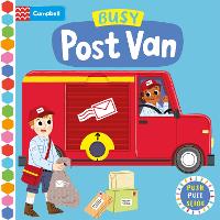 Busy Post Van: A Push, Pull and Slide Book - Campbell Busy Books (Board book)