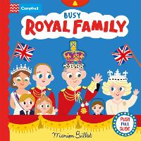 Busy Royal Family: A Push, Pull and Slide Book - Campbell London (Board book)