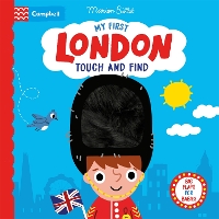 My First London Touch and Find: A lift-the-flap book for babies - Campbell London (Board book)