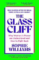 The Glass Cliff: Why Women in Power Are Undermined - and How to Fight Back (Paperback)