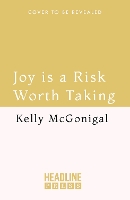 Joy is a Risk Worth Taking (Hardback)